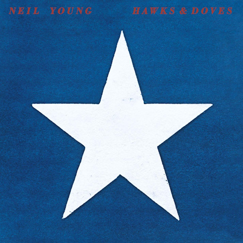 YOUNG, NEIL - HAWKS & DOVESYOUNG, NEIL - HAWKS AND DOVES.jpg